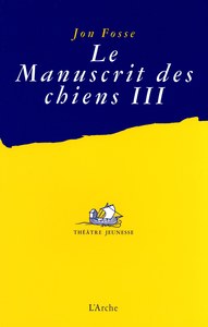 Le Manuscrit des chiens III - Quelle misère !