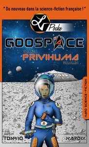 GOOSPACE - T01 - GOOSPACE PRIVIHUMA - OU LE JOURNAL DE BENJAMIN BENJAMIN SWAZLICK