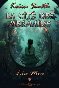 Keira Smith - La cité des mermaids