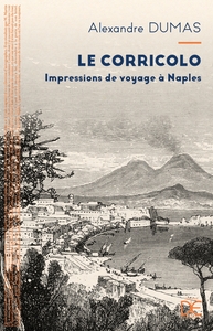 LE CORRICOLO - IMPRESSIONS DE VOYAGE A NAPLES