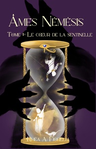 Âmes Némésis - Tome 1 : Le Cœur de la Sentinelle