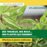 DES TROUBLES, DES MAUX... DES PLANTES QUI SOIGNENT