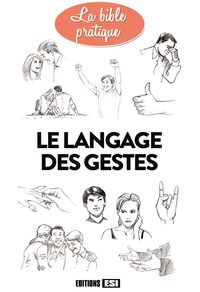 LANGAGE DES GESTES (LE)