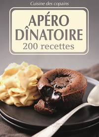 APERO DINATOIRE - 200 RECETTES