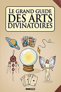 GRAND GUIDE DES ARTS DIVINATOIRES (LE)*