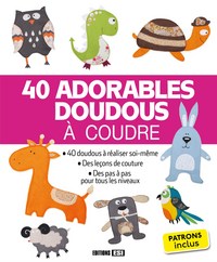 40 adorables doudous a coudre