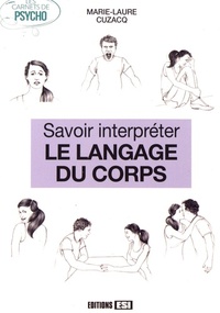 SAVOIR INTERPRETER LE LANGAGE DU CORPS