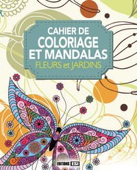 coloriage et mandalas - fleurs et jardins