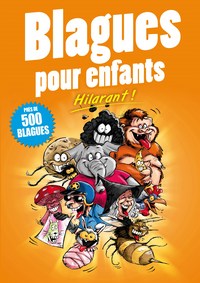 blagues pour enfants - hilarant !