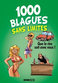 1000 BLAGUES SANS LIMITES