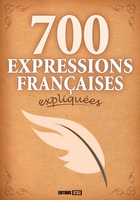 700 expressions francaises expliquees