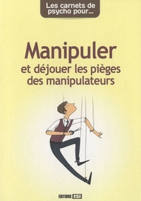 CARNETS DE PSYCHO POUR MANIPULER ET DEJOUER LES PIEGES