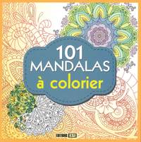 101 MANDALAS A COLORIER