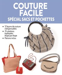 COUTURE FACILE SPECIAL SACS ET POCHETTES