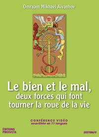 LE BIEN ET LE MAL, DEUX FORCES QUI FONT TOURNER LA ROUE DE LA VIE