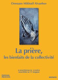 LA PRIERE, LES BIENFAITS DE LA COLLECTIVITE