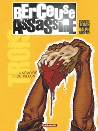 BERCEUSE ASSASSINE - TOME 3 - LA MEMOIRE DE DILLON