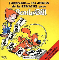 J'apprends avec Boule & Bill - Tome 3 - J'apprend les jours de la semaine avec Boule et Bill