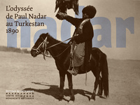 L'Odyssée de Paul Nadar au Turkestan