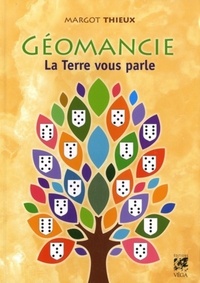 GEOMANCIE - LA TERRE VOUS PARLE