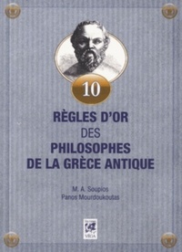 10 REGLES D'OR DES PHILOSOPHES DE LA GRECE ANTIQUE
