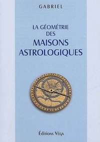 LA GEOMETRIE DES MAISONS ASTROLOGIQUES