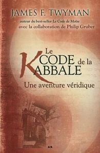 LE CODE DE LA KABBALE - UNE AVENTURE VERIDIQUE