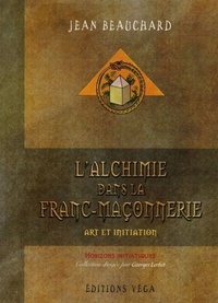L'ALCHIMIE DANS LA FRANC-MACONNERIE