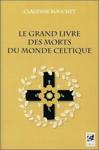 Le grand livre des morts du monde celtique
