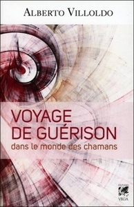 VOYAGE DE GUERISON DANS LE MONDE DES CHAMANS