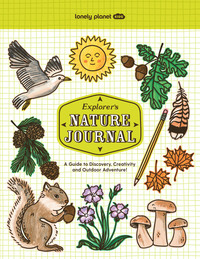 Lonely Planet Kids Explorer's Nature Journal 1ed -anglais-