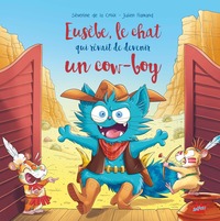 Eusèbe le chat qui rêvait d'être un cow-boy