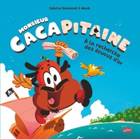 Monsieur Cacapitaine - A la recherche des écucus d'or