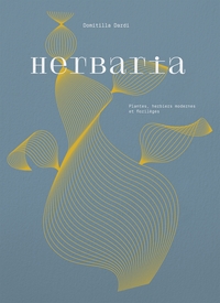 HERBARIA - PLANTES, HERBIERS MODERNES ET FLORILEGES