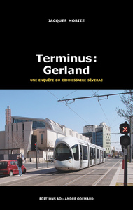 TERMINUS : GERLAND (UNE ENQUETE DU COMMISSAIRE SEVERAC)