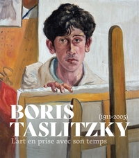 BORIS TASLITZKY (1911-2005) - L'ART EN PRISE AVEC SON TEMPS