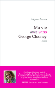 MA VIE SANS GEORGE CLOONEY