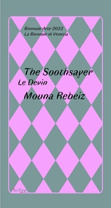 THE SOOTHSAYER BY / LE DEVIN PAR MOUNA REBEIZ