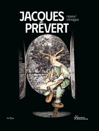 JACQUES PREVERT - LE REVEUR D'IMAGES