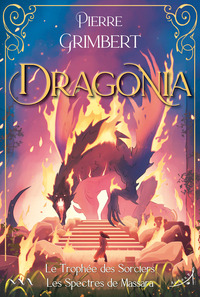 Dragonia - Le Trophée des Sorciers - Les Spectres de Massara