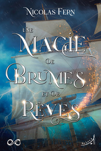 UNE MAGIE DE BRUMES ET DE REVES
