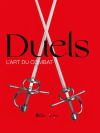 DUELS - L'ART DU COMBAT
