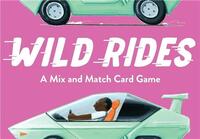Wild Rides A Mix and Match Card Game /anglais