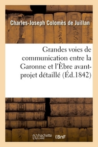 GRANDES VOIES DE COMMUNICATION ENTRE LA GARONNE ET L'EBRE : AVANT-PROJET DETAILLE - DE L'ARTERE PRIN
