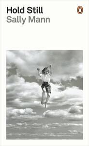 Sally Mann Hold Still (Penguin Classics) /anglais