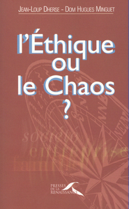 L'éthique ou le chaos