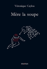 MERE LA SOUPE