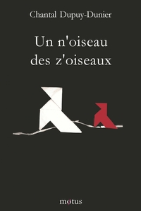 UN N'OISEAU DES Z'OISEAUX