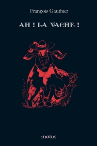 AH ! LA VACHE !