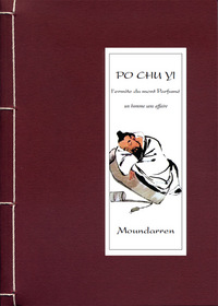 PO CHU YI - l'ermite du mont Parfumé